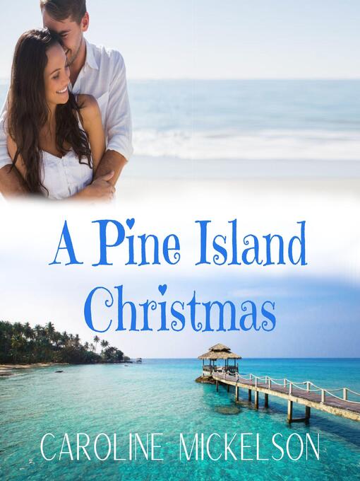 Title details for A Pine Island Christmas by Caroline Mickelson - Wait list